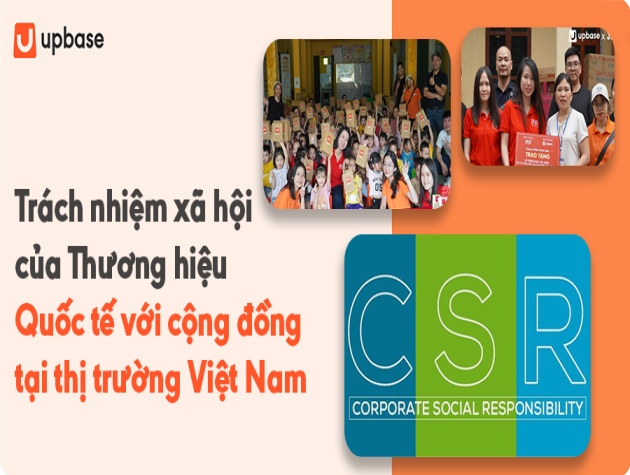 Trách nhiệm xã hội của Thương hiệu Quốc tế đối với cộng đồng tại thị trường Việt Nam