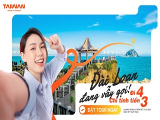 Du lịch Đài Loan miễn phí dịp cuối năm - Ưu đãi có hạn!