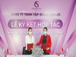 Lễ kí kết hợp tác toàn diện giữa Chuỗi nhượng quyền thương hiệu Spa Cerabe và Chủ Spa Nguyễn Thị Lượng
